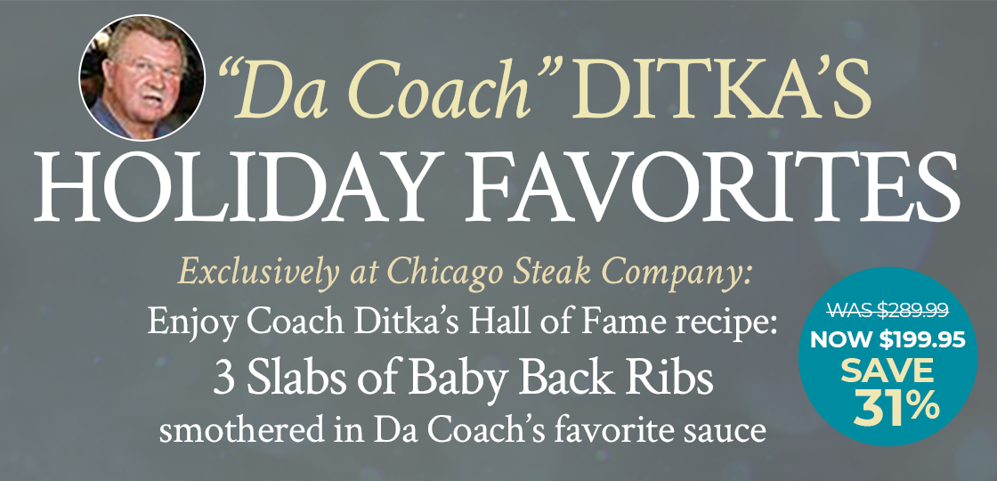 Enjoy Cocah Dikt's Hall of Fame Recipe: 3 Slabs of Baby Back Ribs smothered in Da Coach favorite sauce exclusively at Chicago Steak Company